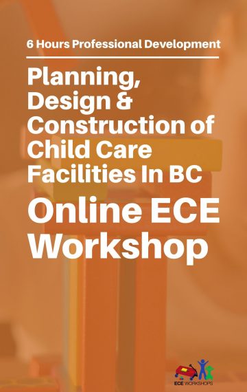 ECE Workshops: Planning, Design & Construction of Child Care Facilities in BC – Start Now!